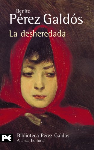 La desheredada (El Libro De Bolsillo - Bibliotecas De Autor - Biblioteca Pérez Galdós)