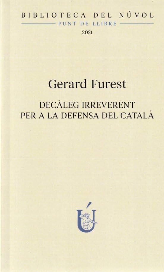 Decàleg irreverent per a la defensa del català: 4 (Biblioteca del Núvol)