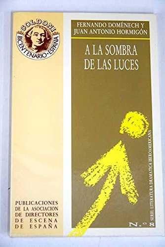 a la Sombra de Las Luces: 8 (Serie Literatura Dramatica Iberoamericana)