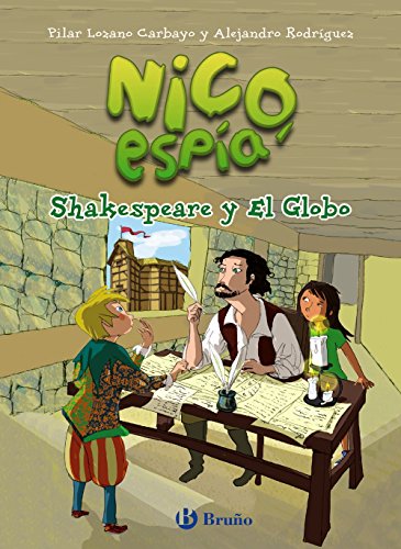 Nico, espía: Shakespeare y El Globo (Castellano - A PARTIR DE 8 AÑOS - PERSONAJES - Nico, espía)