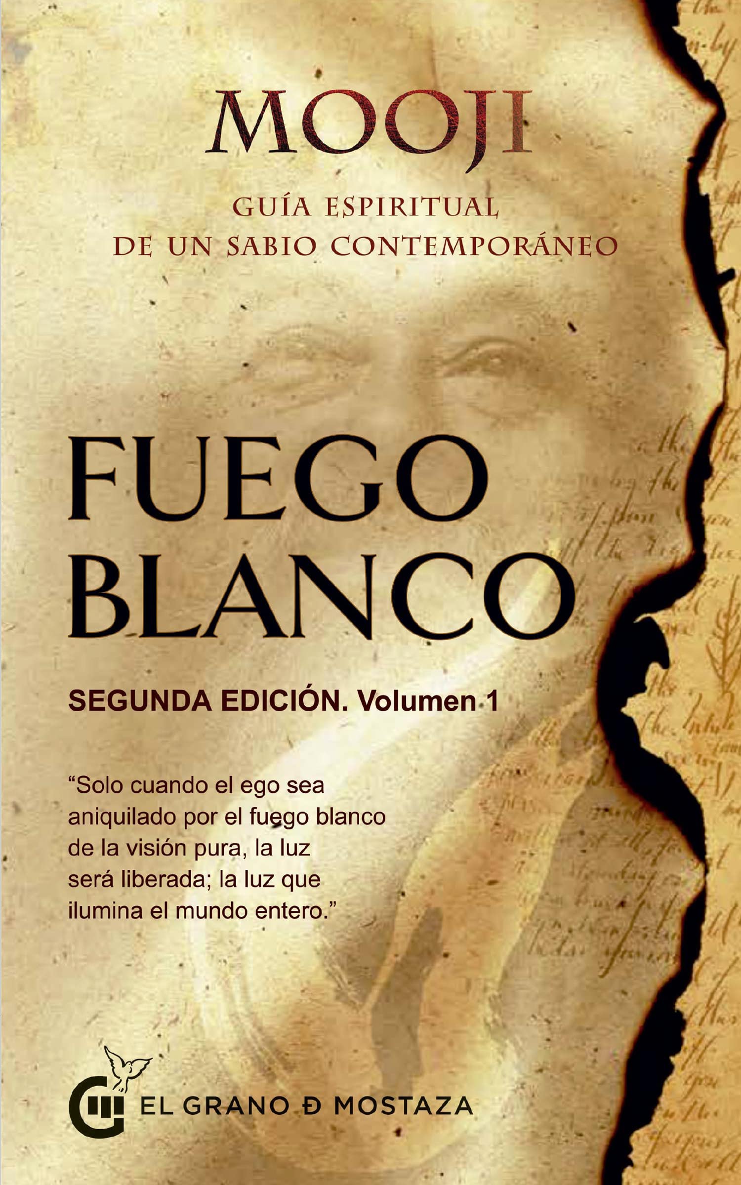 Fuego Blanco : Guía espiritual de un sabio contemporáneo (Advaita)