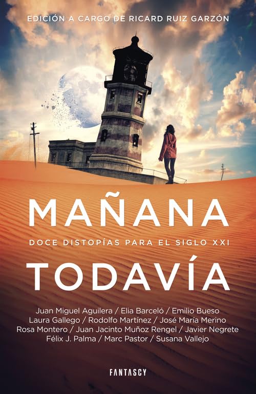 Mañana todavía: Doce distopías para el siglo XXI (Fantascy)