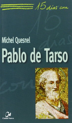 Pablo de Tarso: 33 (15 días con)