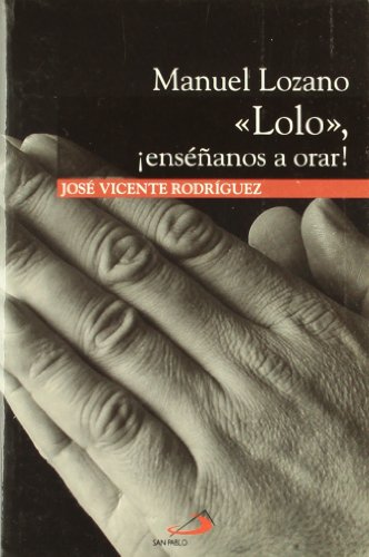 Manuel Lozano Lolo. ¡Enséñanos a orar! (Pensamientos)