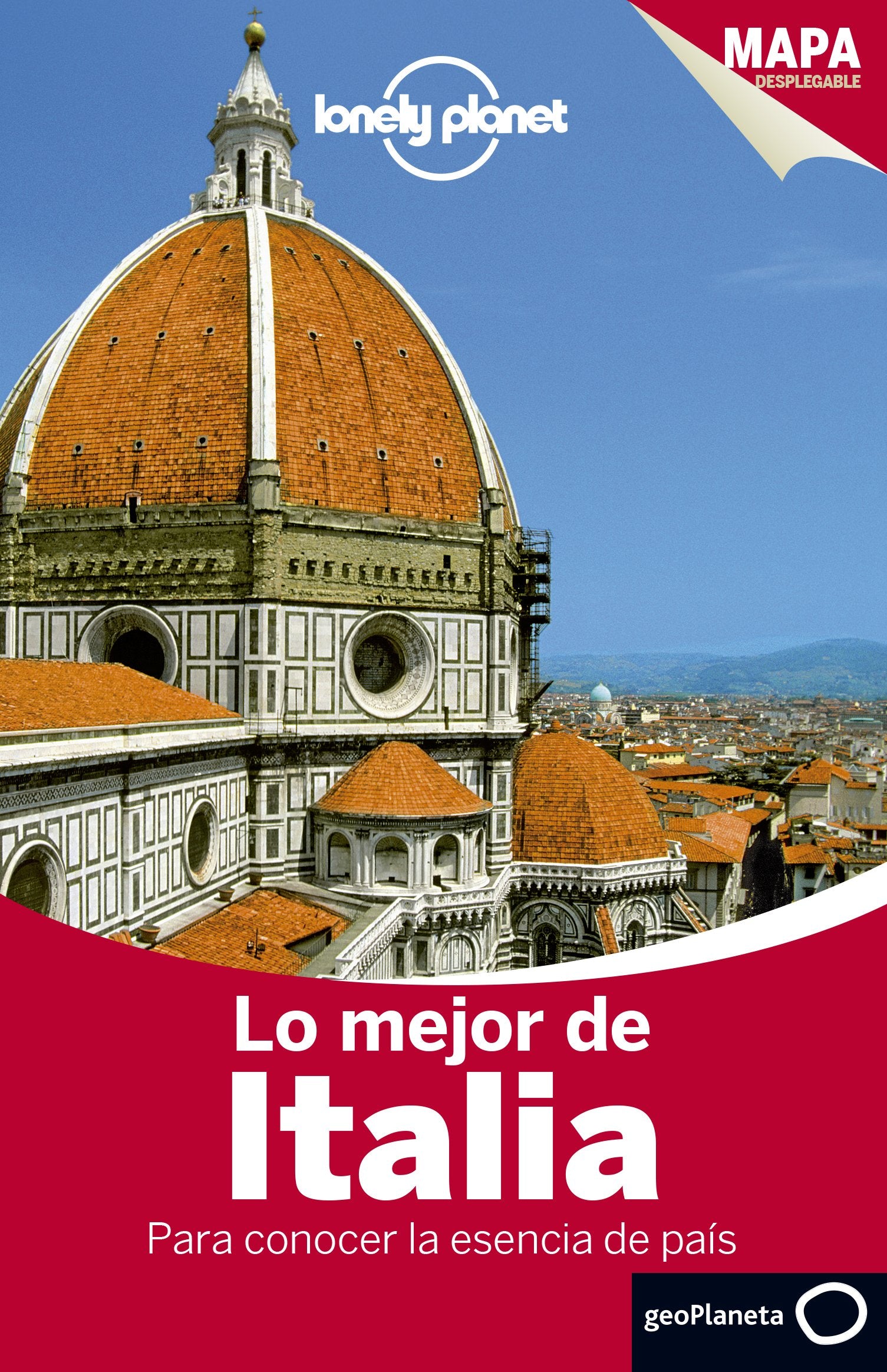 Lo mejor de Italia 3: Para conocer la esencia del país (Guías Lo mejor de País Lonely Planet)