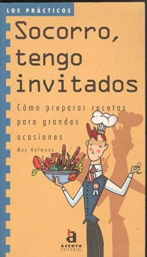 Socorro, tengo invitados