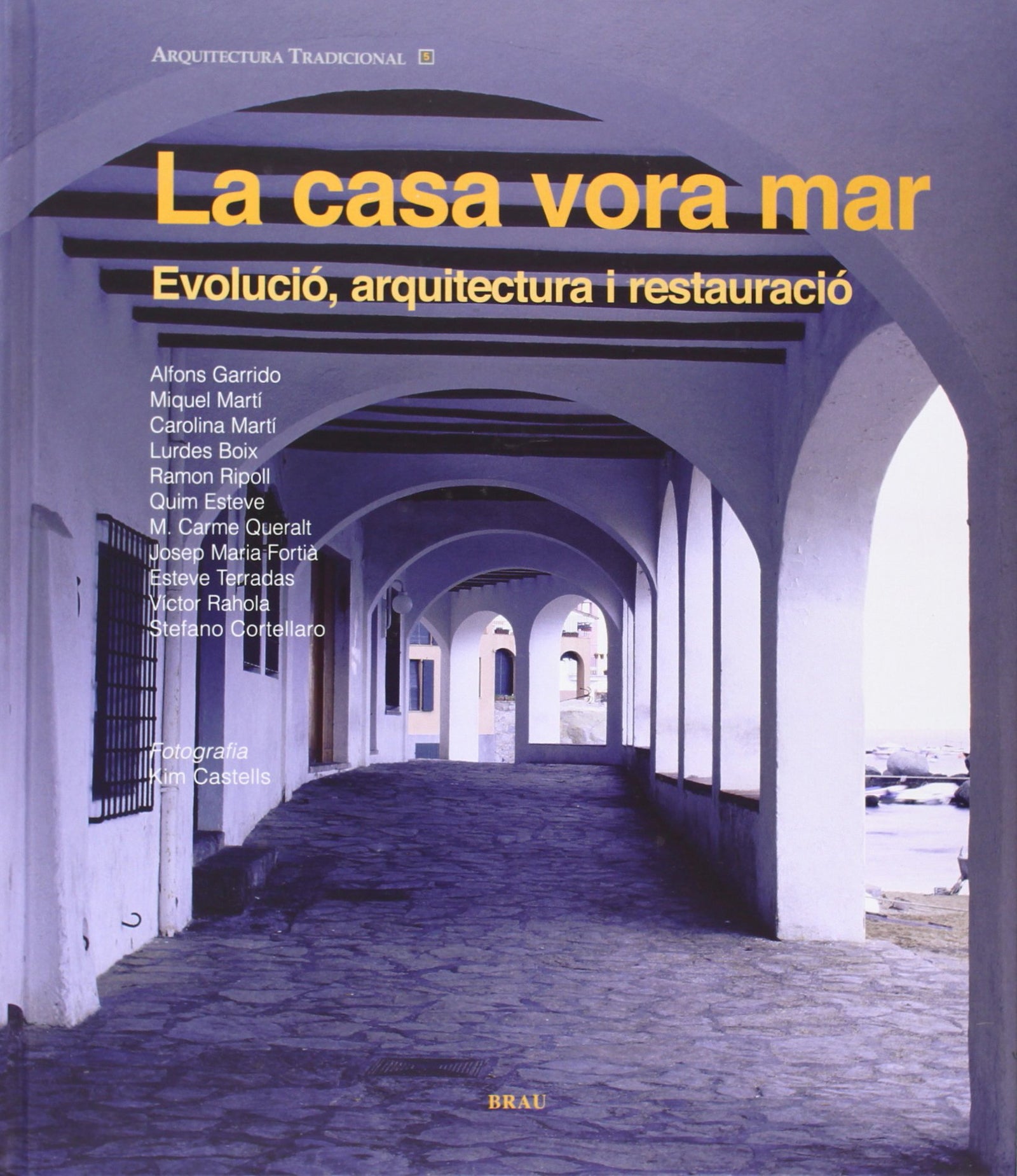 La casa vora mar: Evolució, arquitectura i restauració: 5 (Arquitectura tradicional)