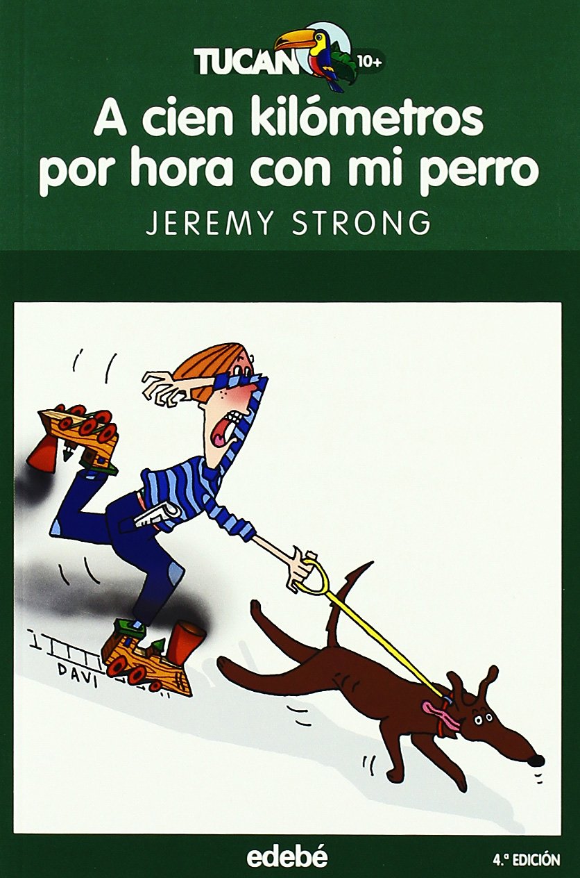 A cien kilómetros por hora con mi perro: 58 (TUCÁN VERDE)