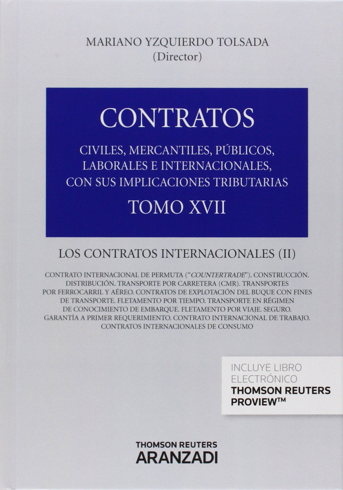 Tomo XVII. Los contratos internacionales (II) (Gran Tratado)