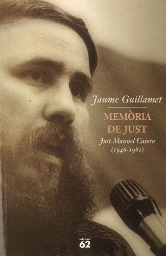 Memòria de Just. Just Manuel Casero.: (1946-1981) (Biografies i Memòries)