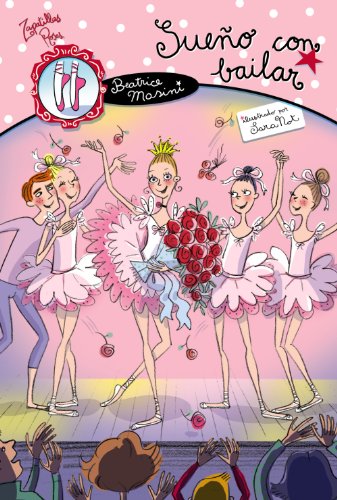 Sueño con bailar (Libros Para Jóvenes - Libros De Consumo - Zapatillas Rosas)