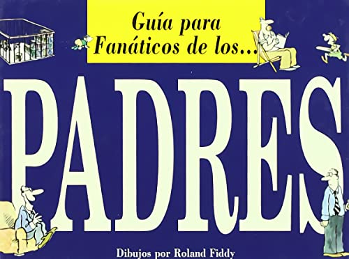 Guia Para Fanaticos De Los Padres (Serie Regalo de Amor)
