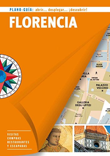 Florencia (Plano-Guía): Visitas, compras, restaurantes y escapadas