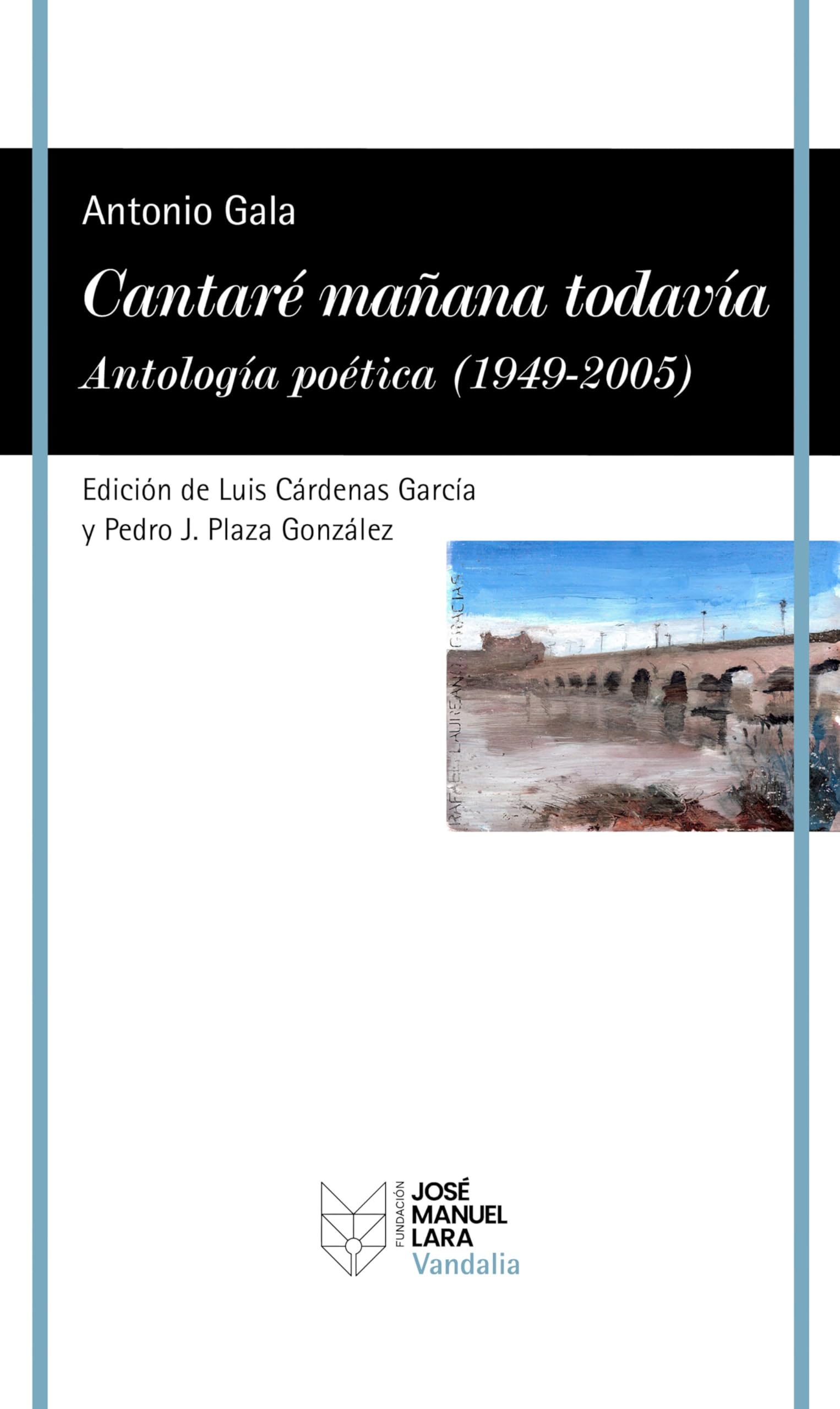 Cantaré mañana todavía. Antología poética (1949-2005) (VANDALIA)