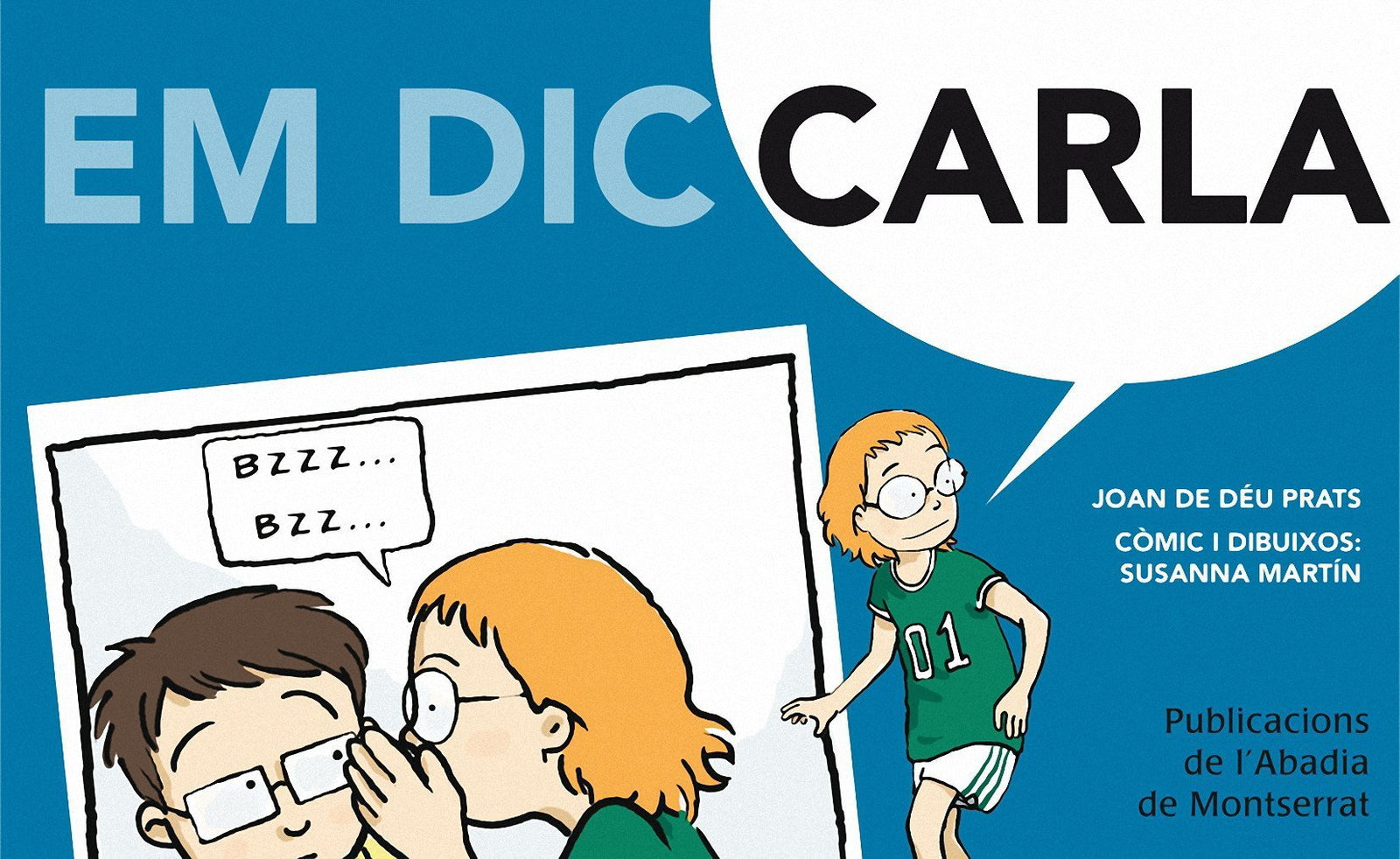 Em dic Carla: 8 (Com et dius?)