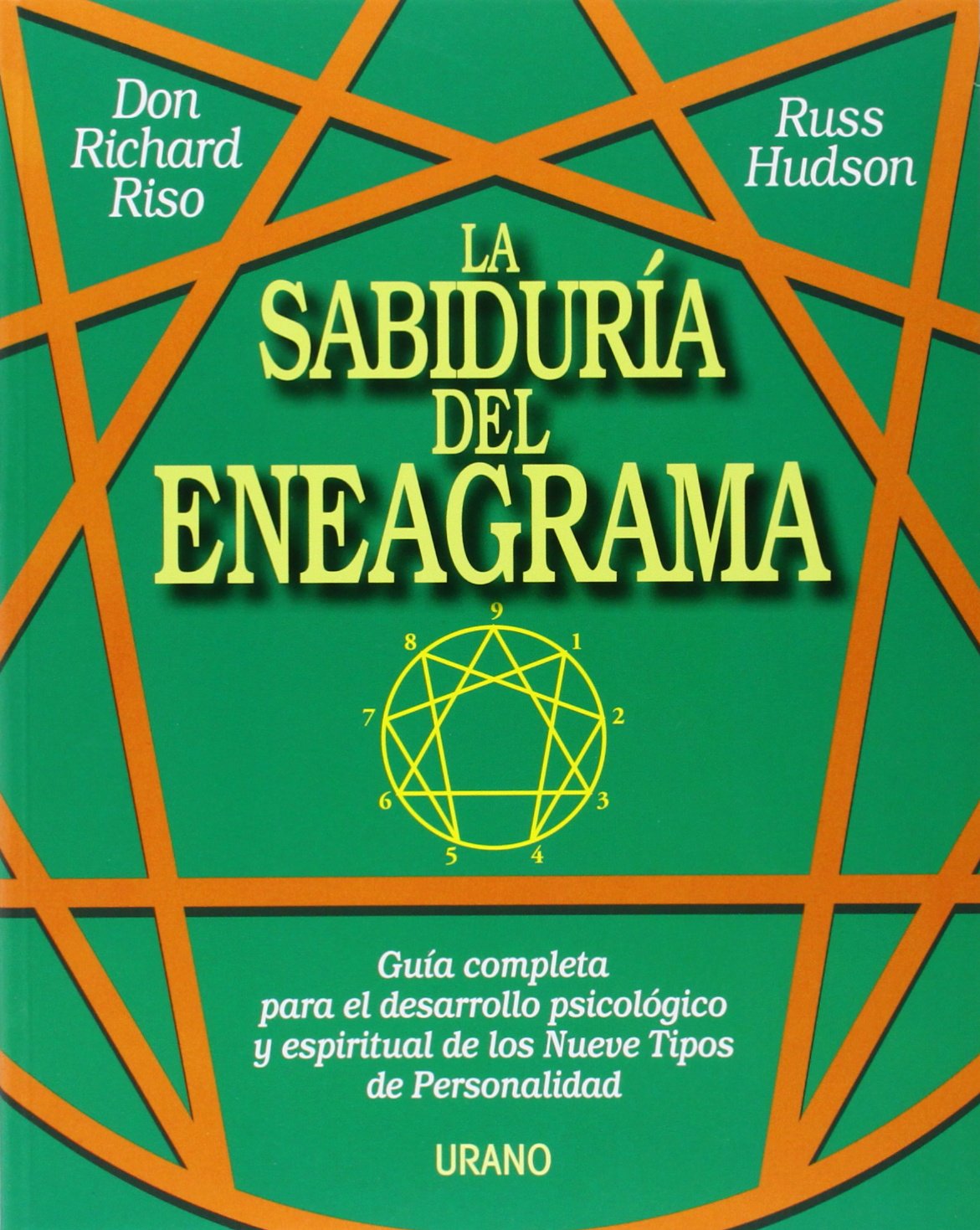 La sabiduría del Eneagrama: Guía completa para el desarrollo psicológico y espiritual de los Nueve Tipos de Personalidad (Crecimiento personal)