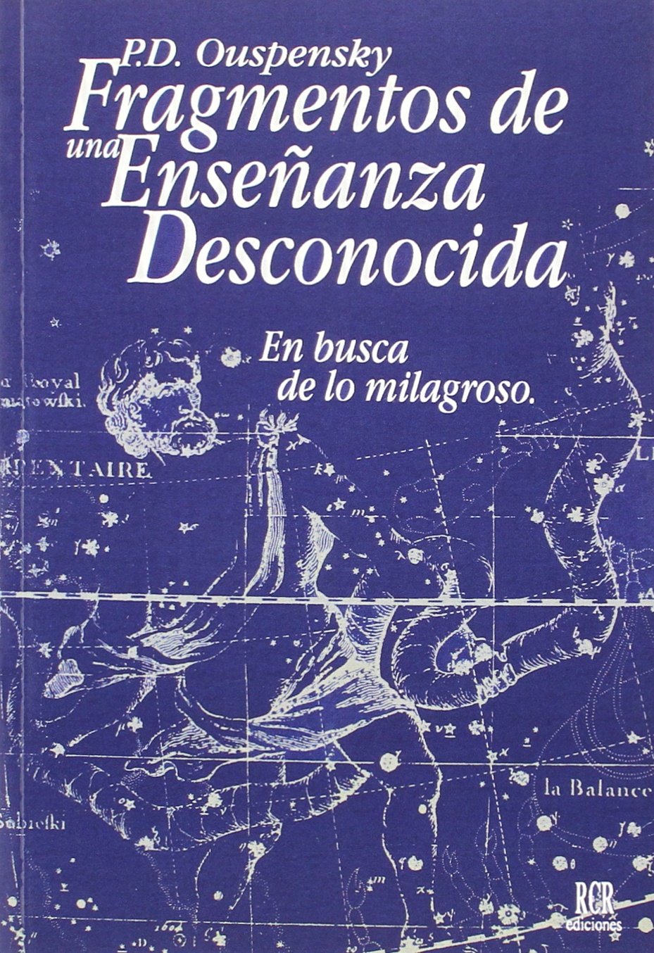 Fragmentos de una Enseñanza Desconocida: En busca de los milagroso (SIN COLECCION)