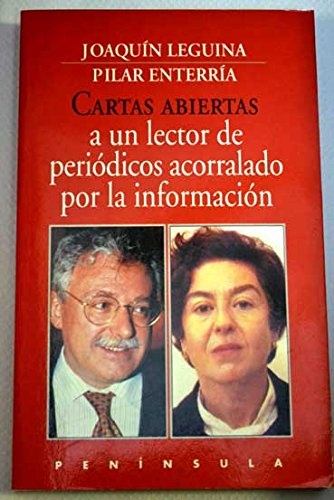 Cartas abiertas a un lector de periódicos acorralado por la informaci (CARTA ABIERTA)