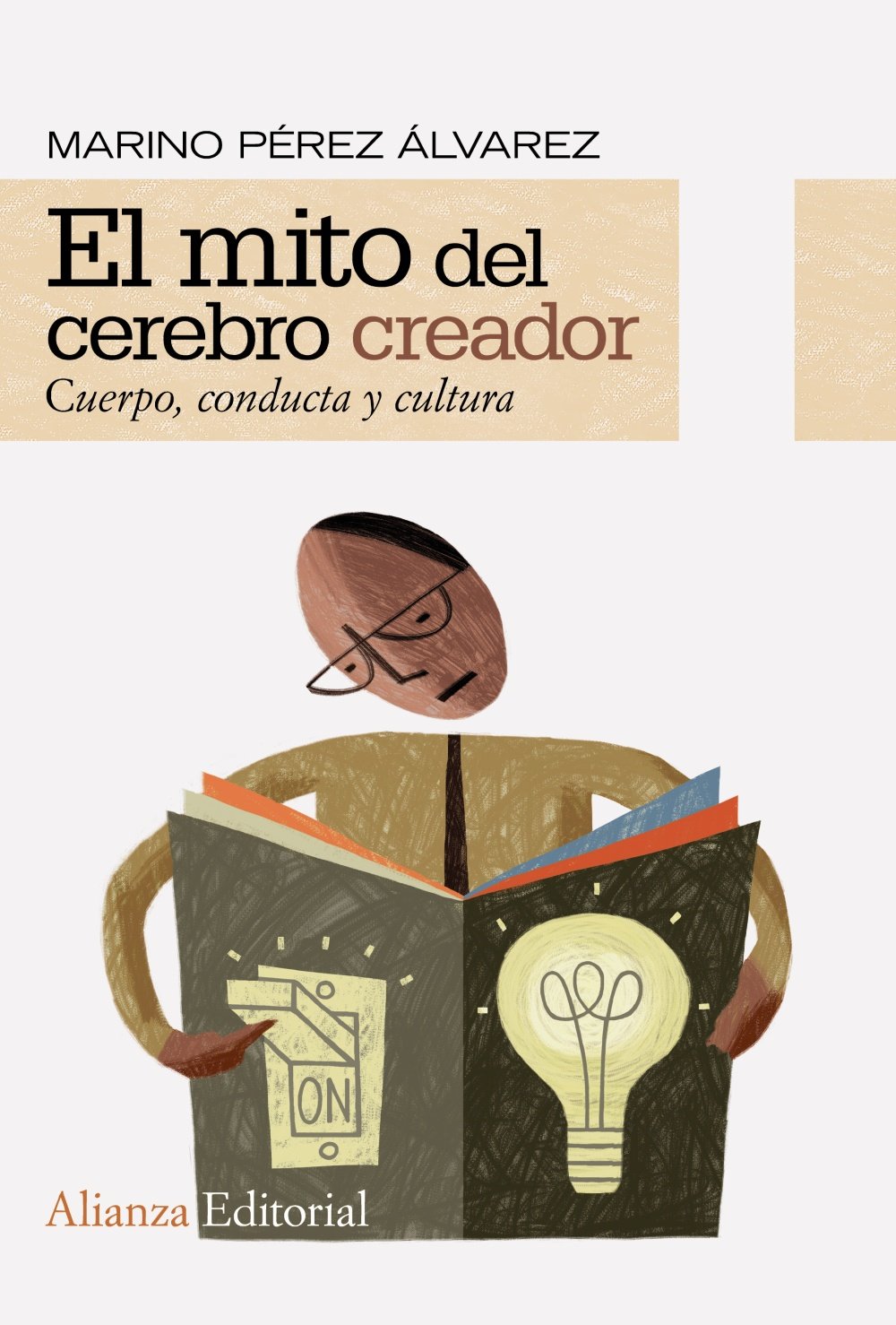 El mito del cerebro creador (ALIANZA ENSAYO)