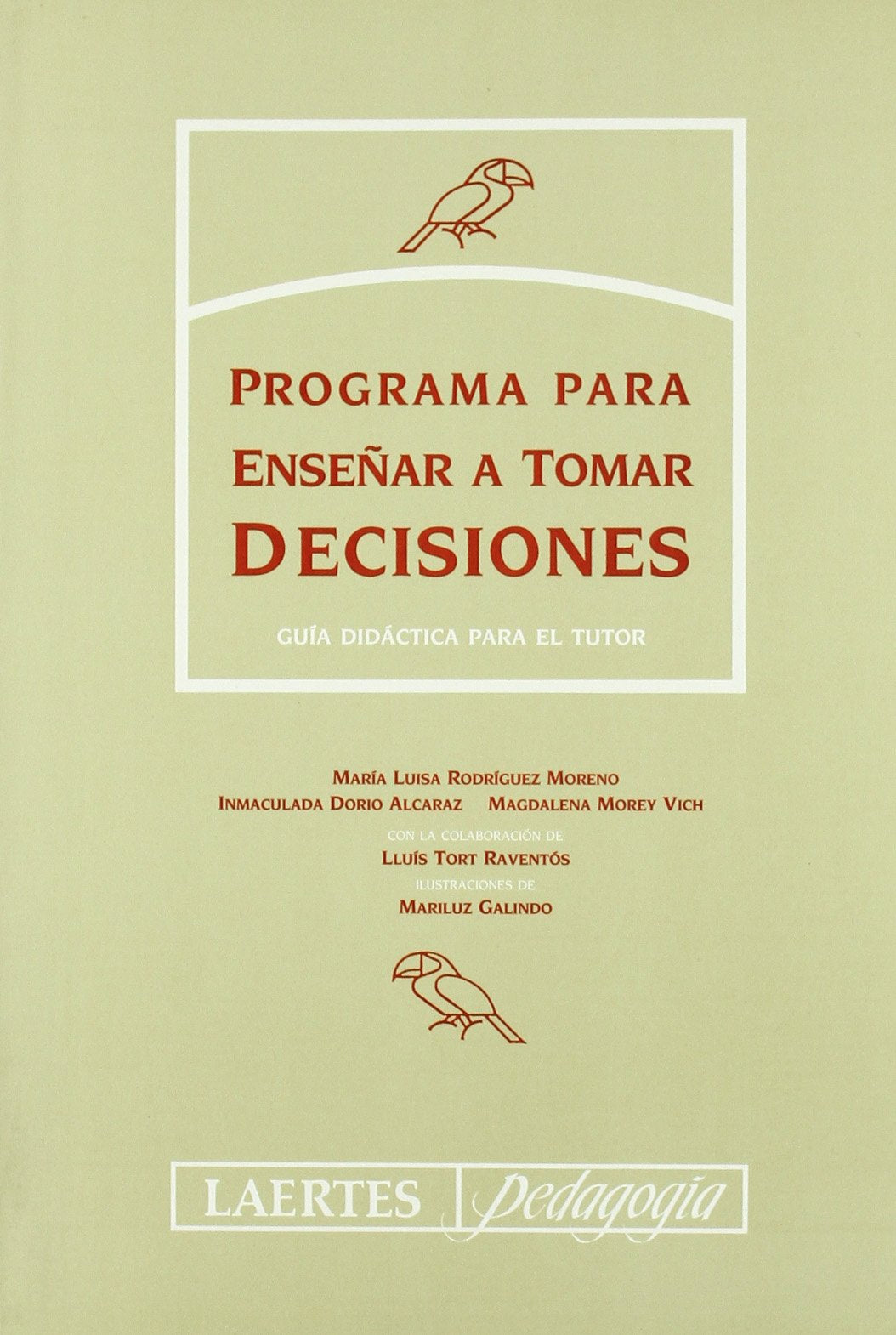 Programa para enseñar a tomar decisiones (Tutor): Cuaderno del tutor: 73B (Pedagogía)