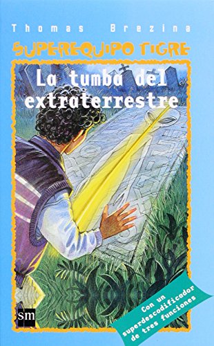 La tumba del extraterrestre (Equipo tigre)