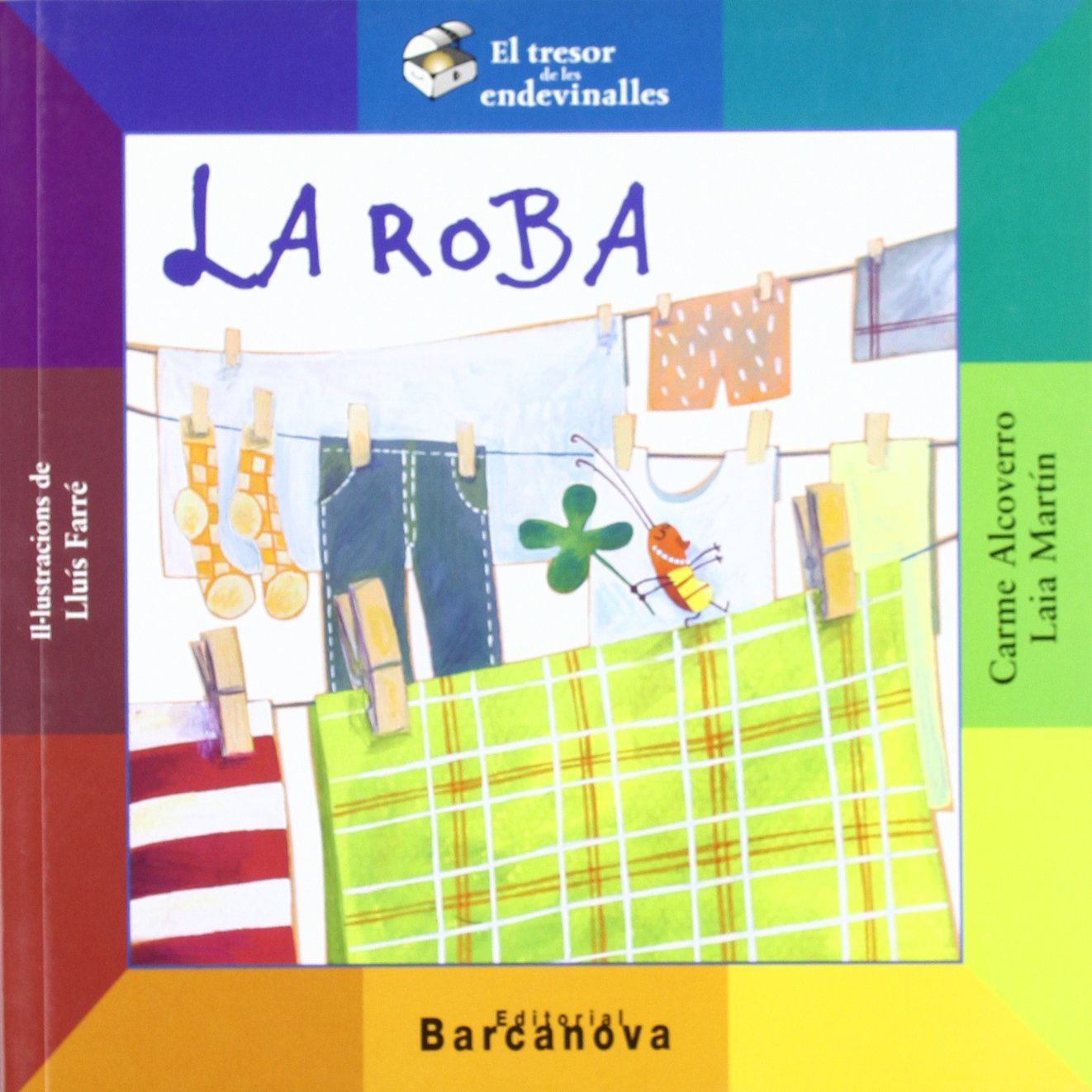 La roba (Llibres Infantils I Juvenils - El Tresor De Les Endevinalles)