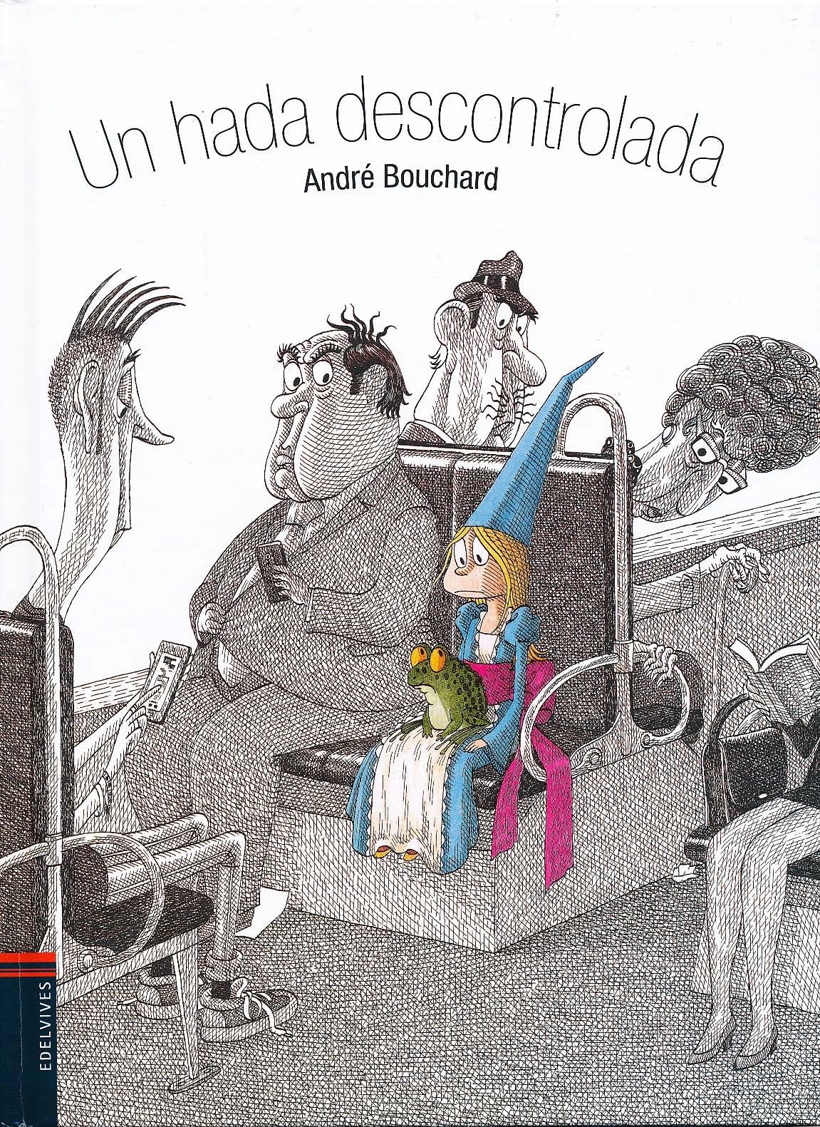 Un hada descontrolada (Álbumes ilustrados)