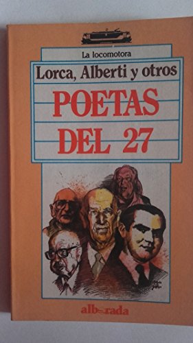 Poetas del 27: lorca, alberti yotros