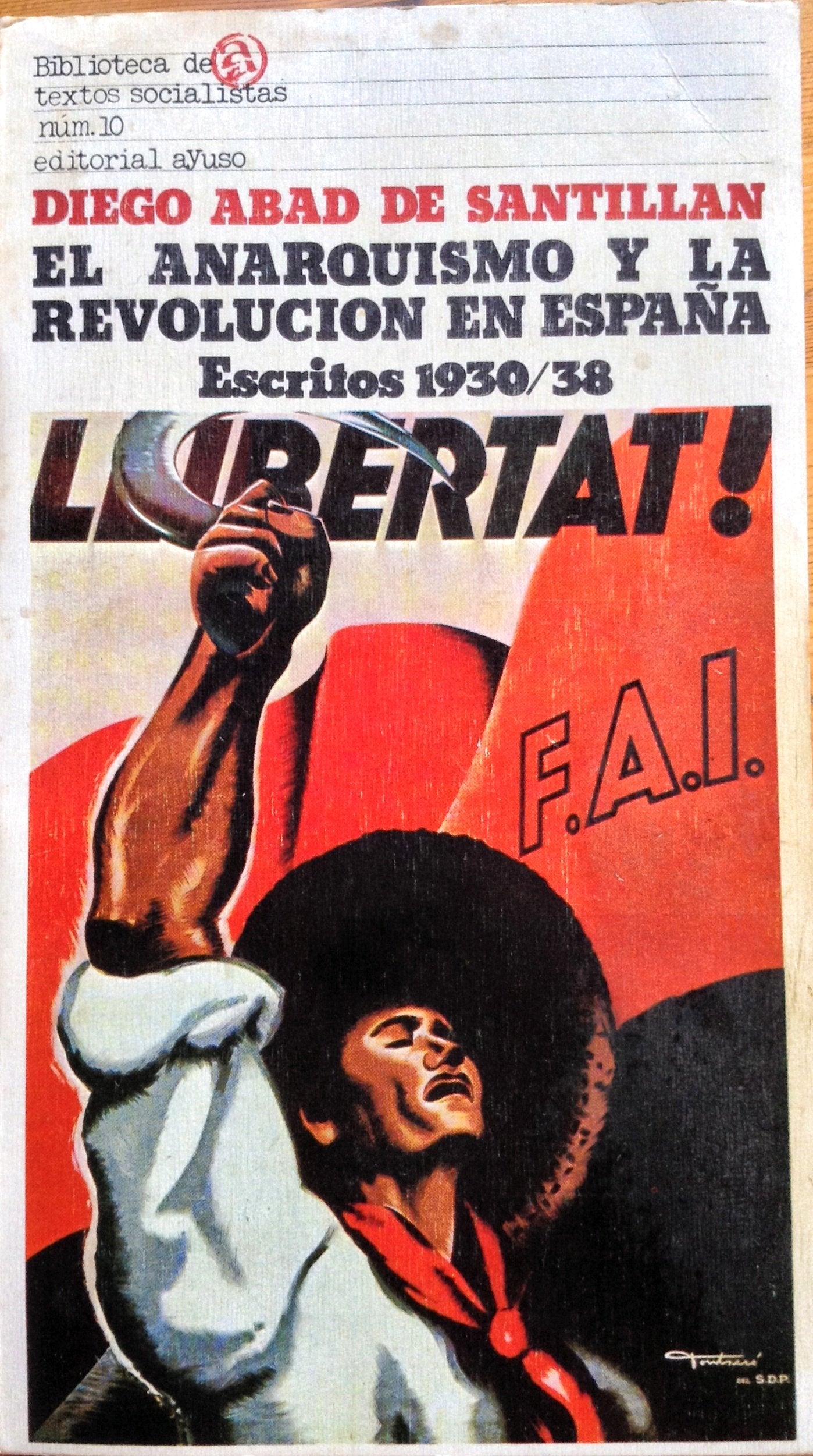 El Anarquismo Y La Revolución En España: Escritos 1930/38