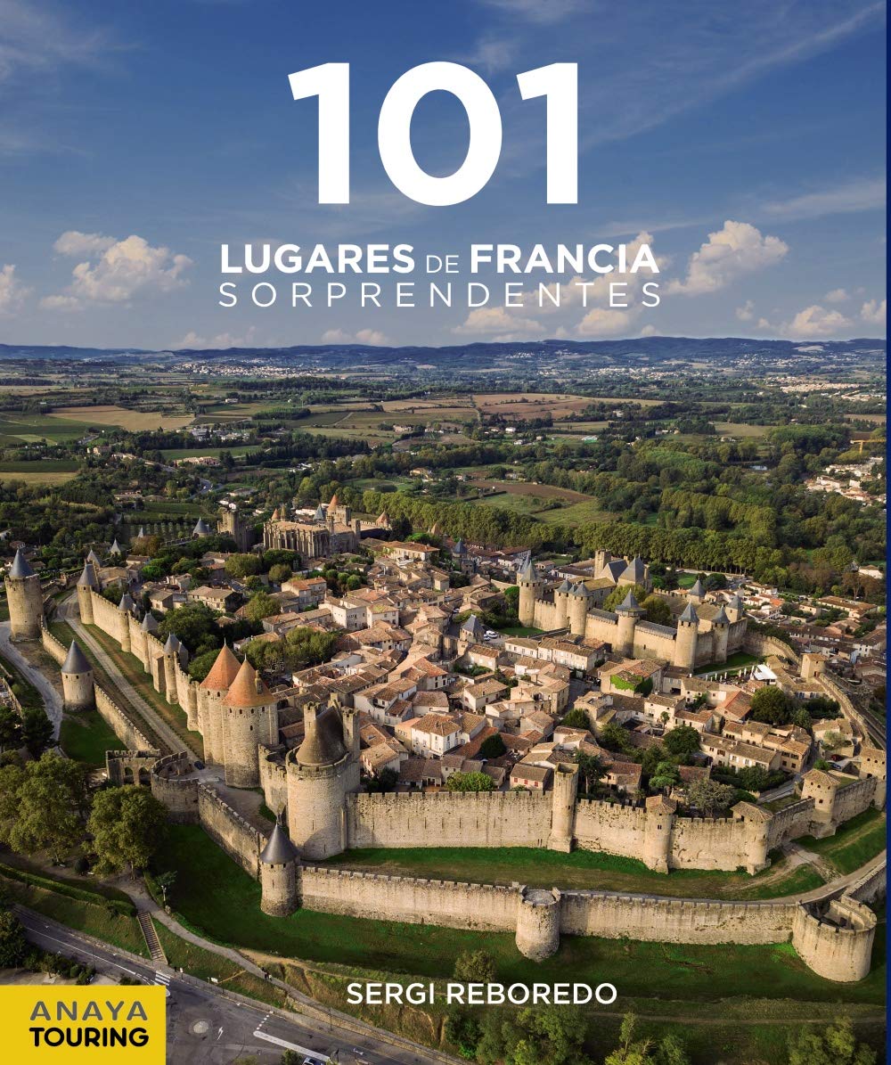 101 Lugares de Francia Sorprendentes (Guías Singulares)