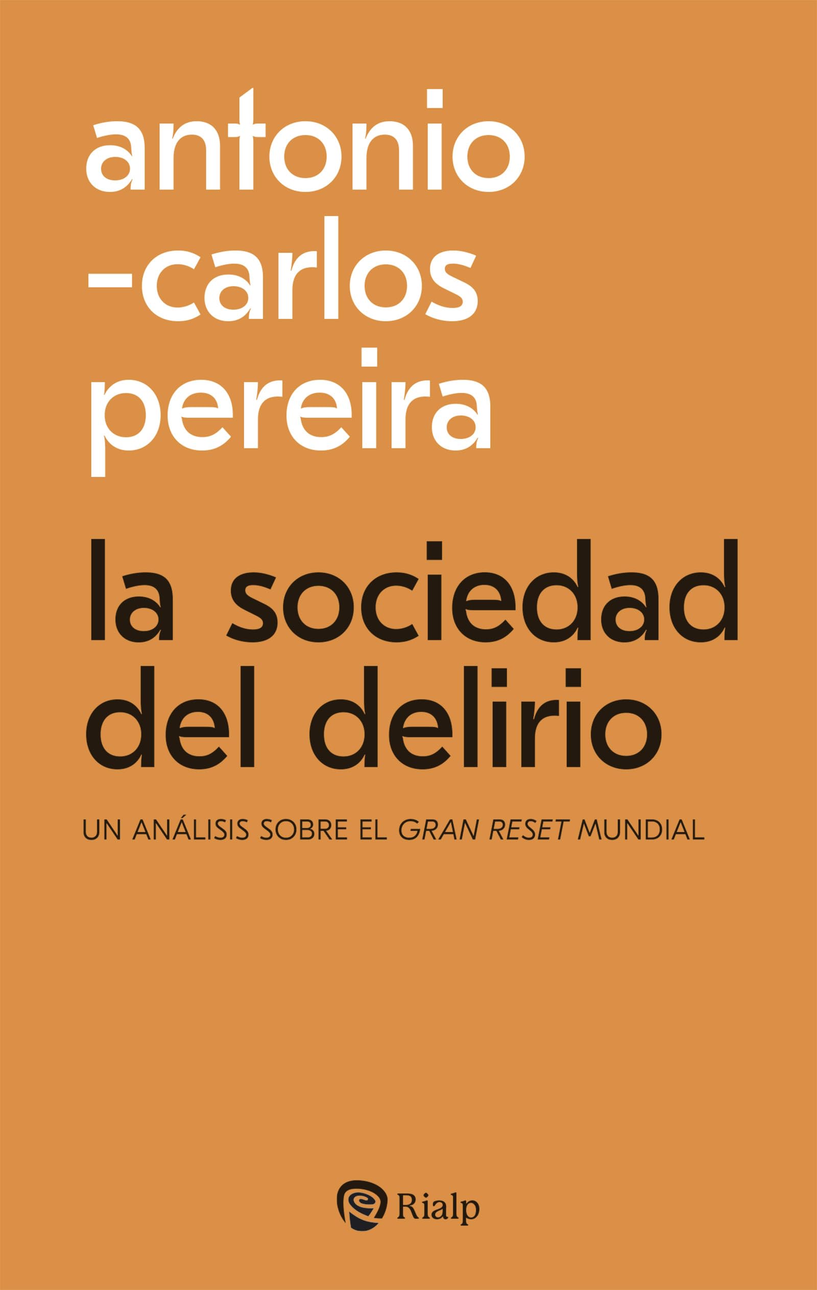 La sociedad del delirio: Un análisis sobre el gran reset mundial (Bolsillo)