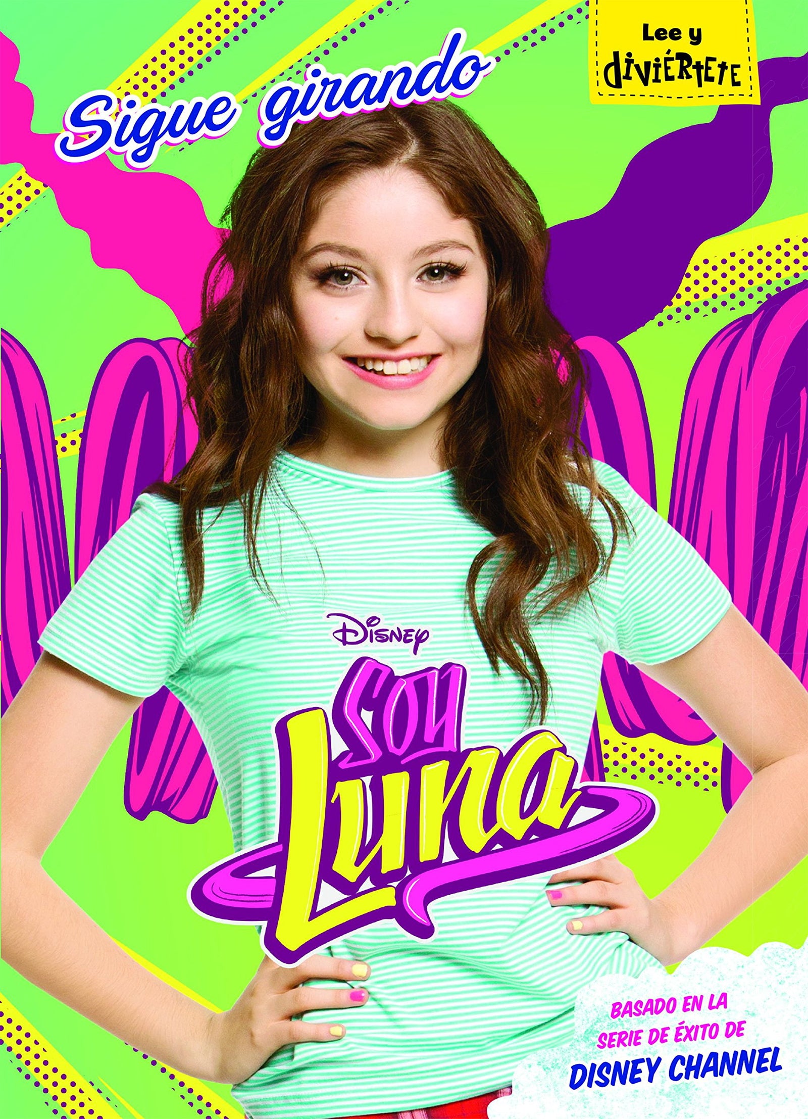 Soy Luna. Sigue girando: Narrativa 5 (Disney. Soy Luna)