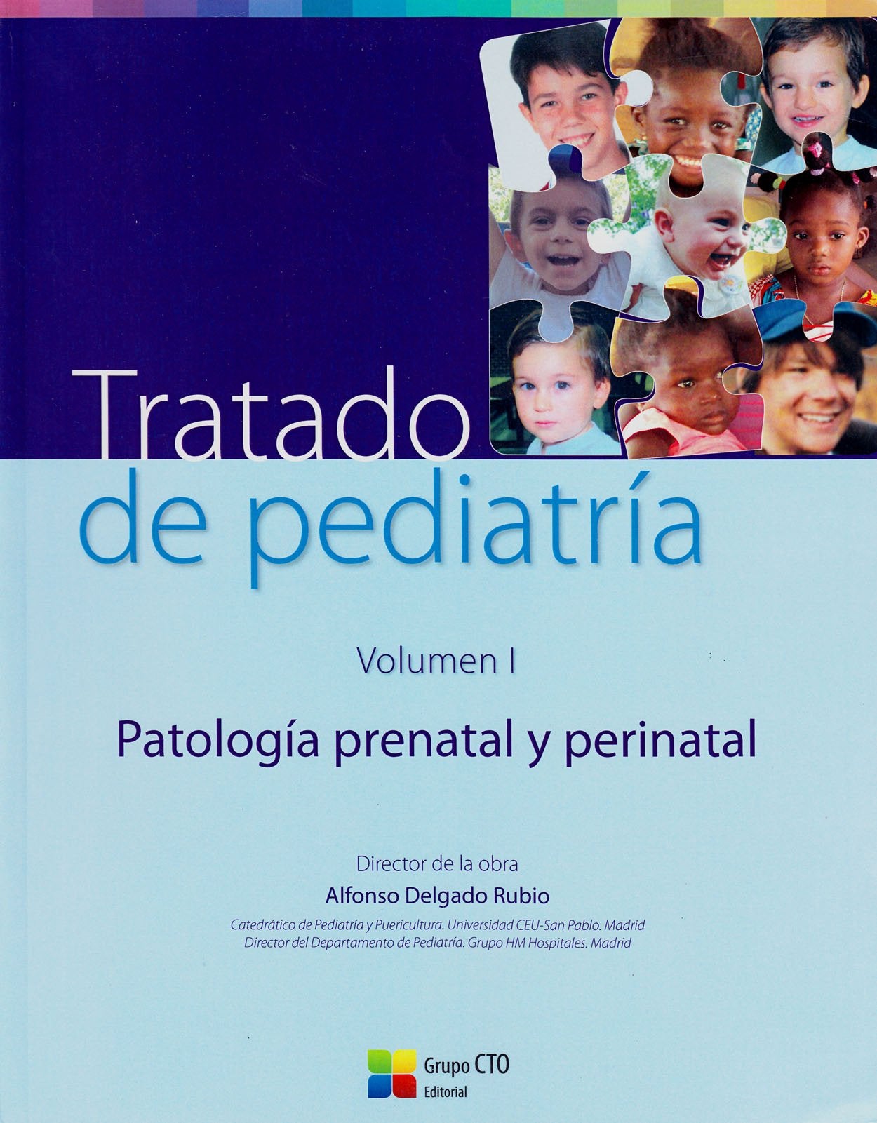 Tratado de Pediatría. Volumen I: Patología prenatal y perinatal: Volumen 1: Patologia Prenatal Y Perinatal