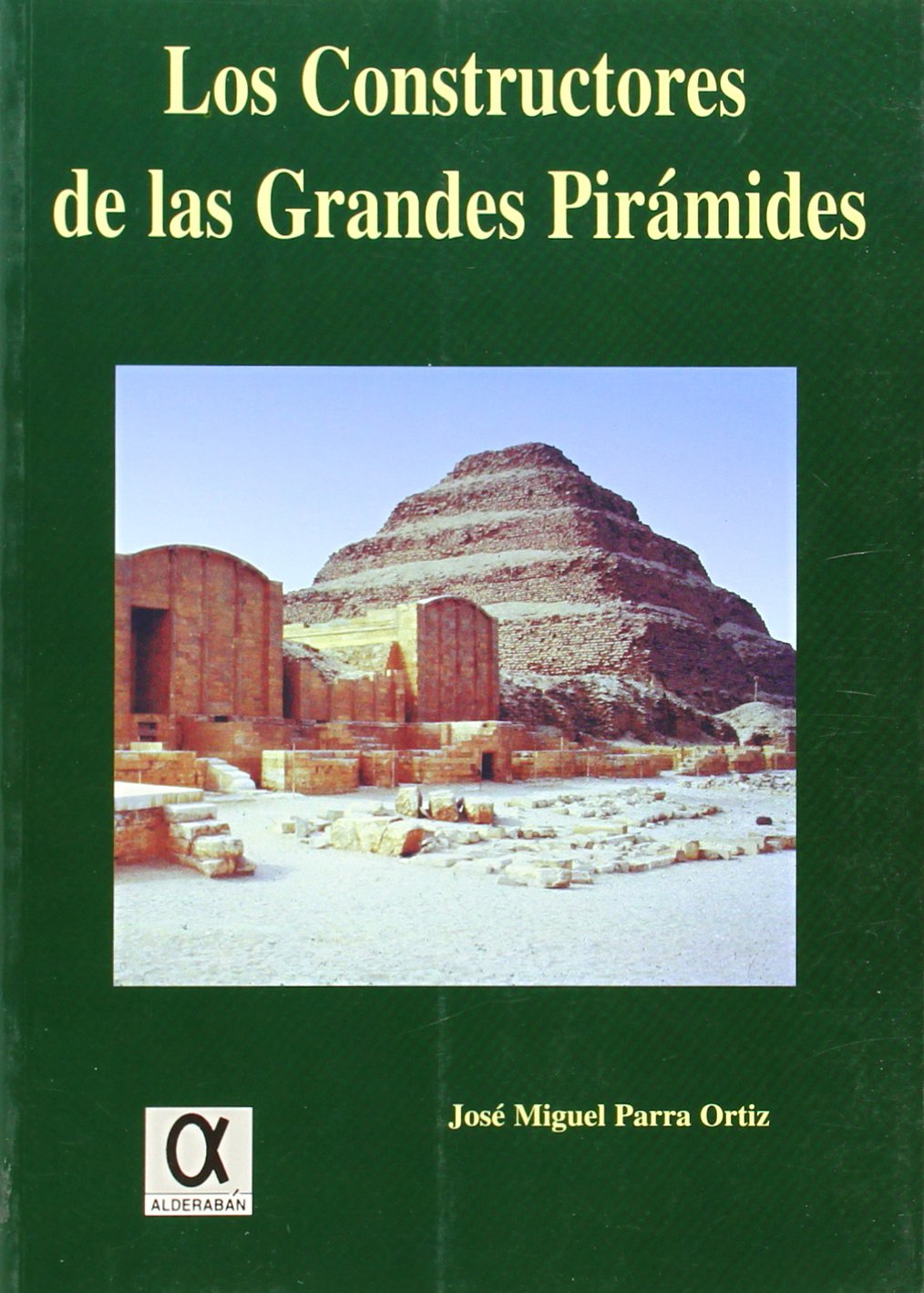 Los constructores de las grandes pirámides