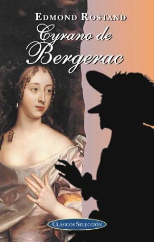 Cyrano De Bergerac (Clasicos seleccion / Classic Selections)