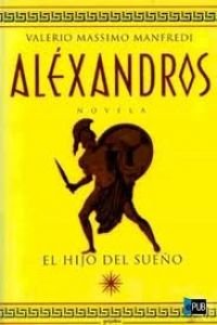 Alexandros - El Hijo Del Sueño -