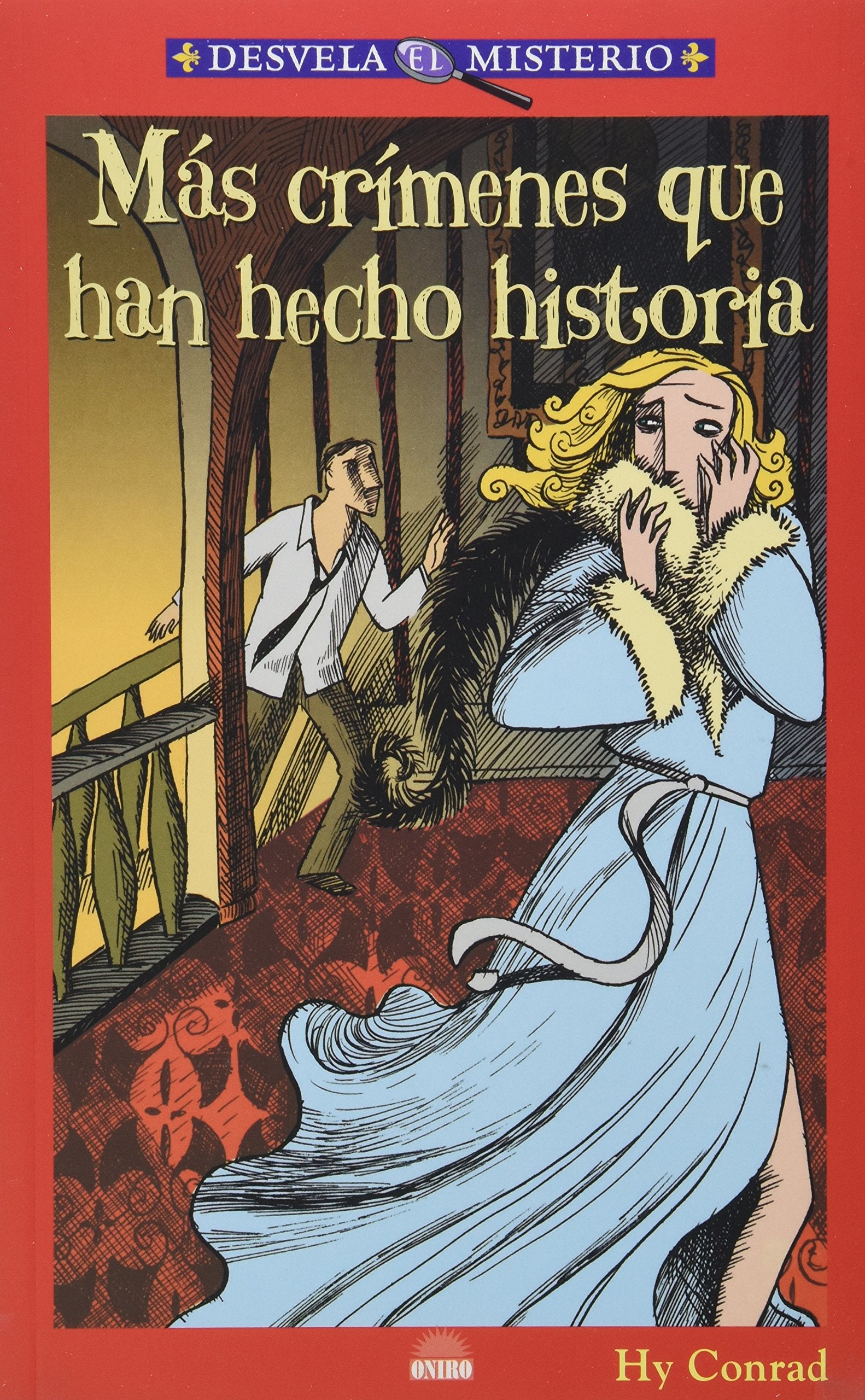 Mas crimenes que han hecho historia/ More Criminals that had made history
