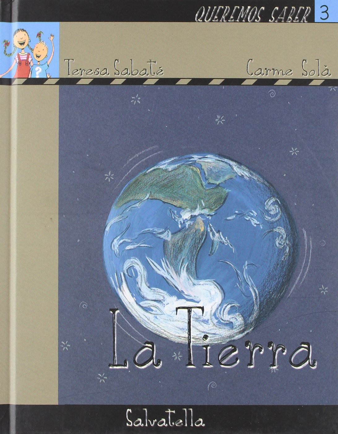Queremos saber-la tierra: serie azul: 3 (Queremos saber-serie azul)