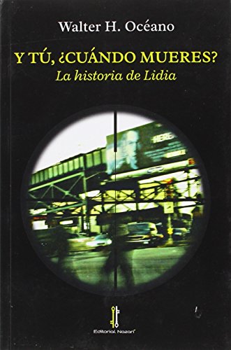 Y tú, ¿cuándo mueres?: La historia de Lidia: 5 (Cadí)