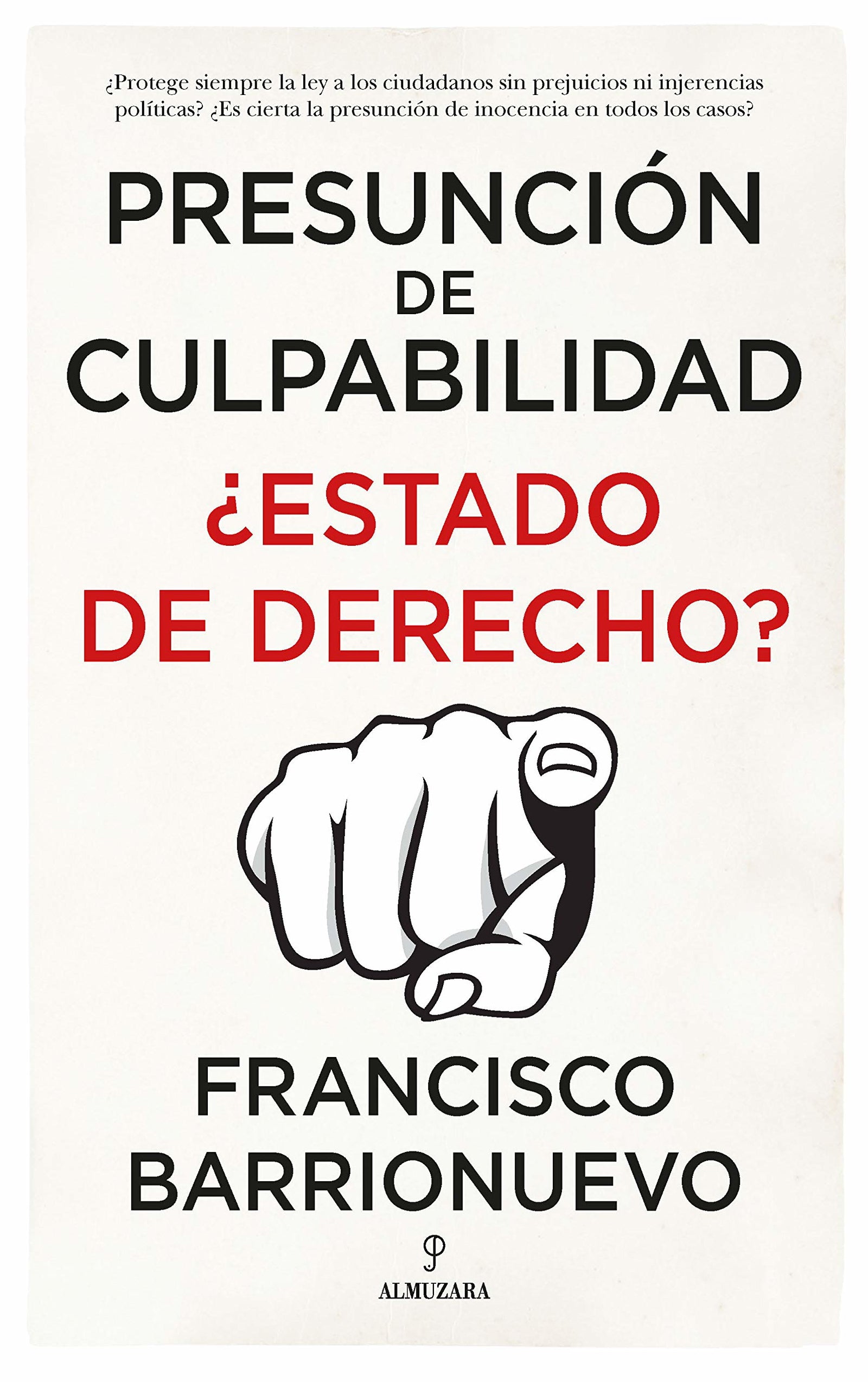 Presunción De culpabilidad. ¿Estado De Derech (Sociedad actual)