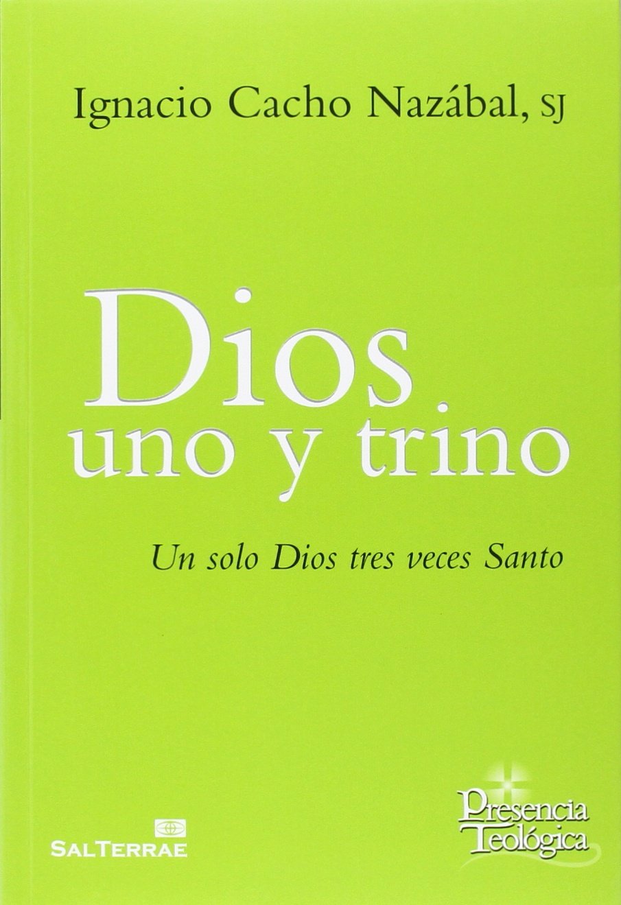 Dios uno y trino: Un solo Dios tres veces Santo: 232 (Presencia Teológica)