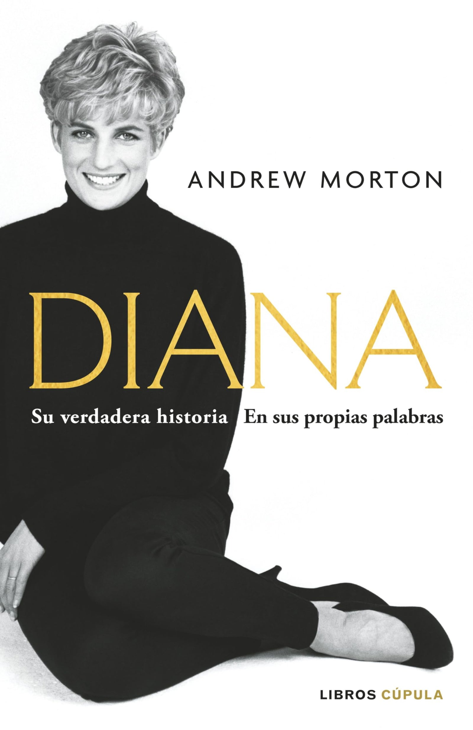 Diana: Su verdadera historia en sus propias palabras (Biografías y memorias)