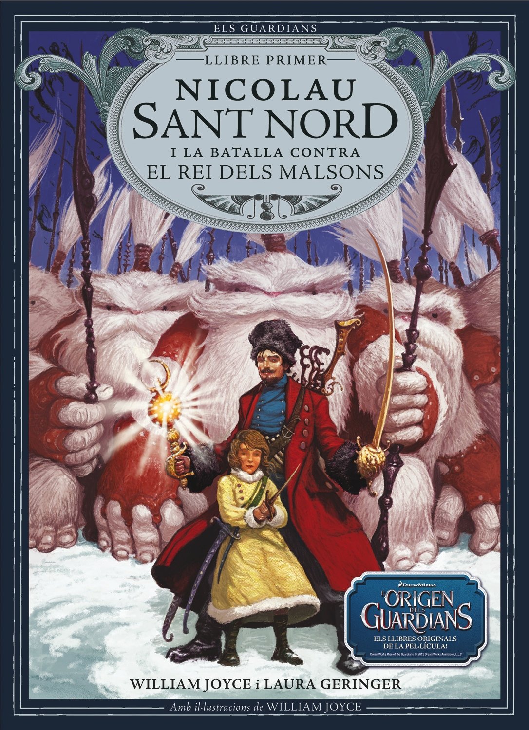 Nicolau Sant Nord i la batalla contra el Rei dels Malsons: 1 (Els Guardians de la Infància)