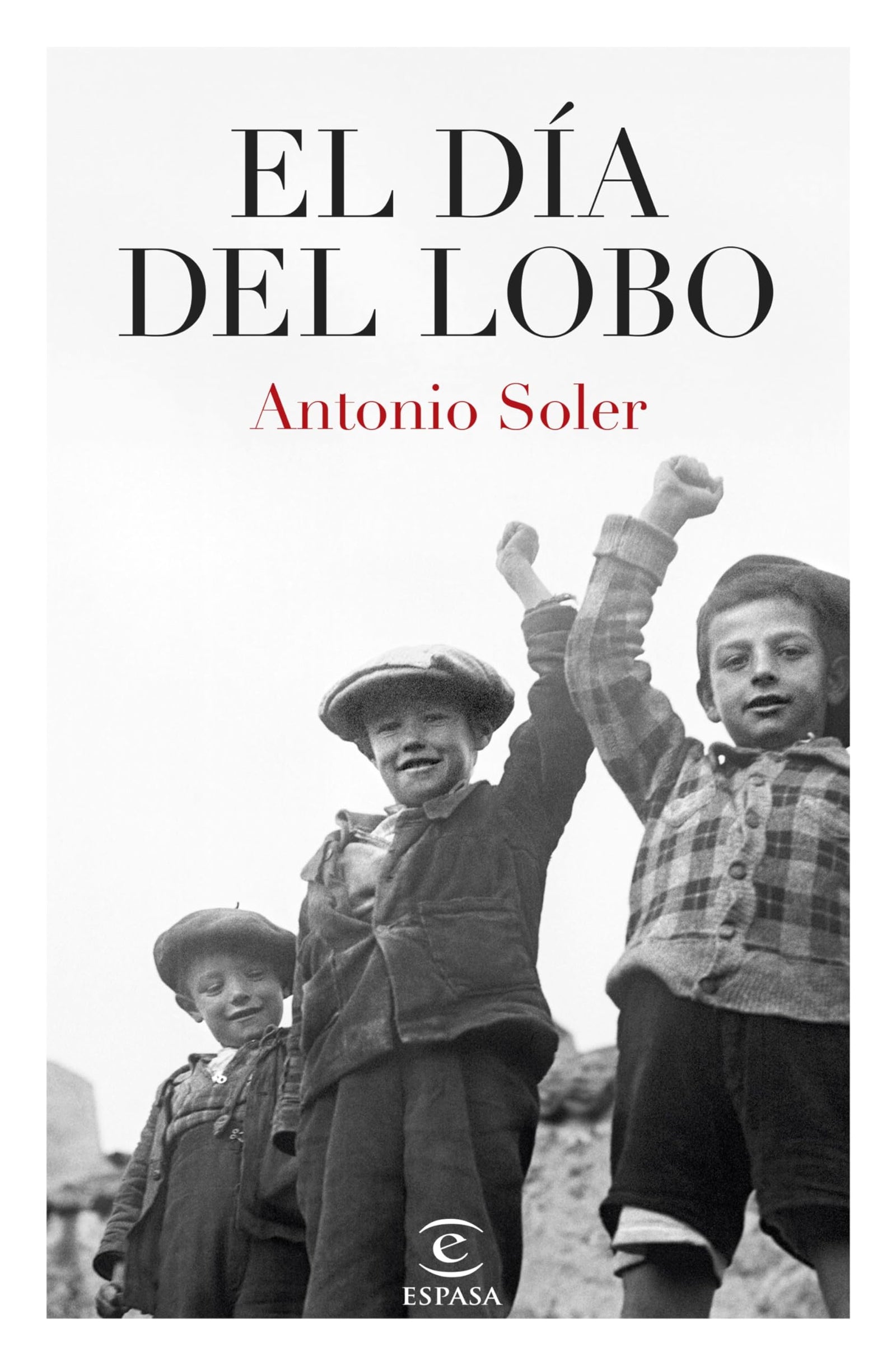 El día del lobo (ESPASA NARRATIVA)
