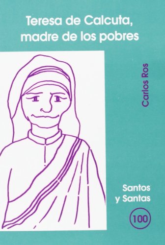 Teresa de Calcuta, madre de los pobres