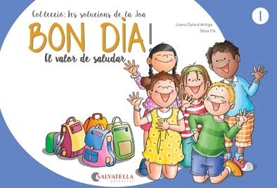 Bon dia!: El valor de saludar: 1 (Les solucions de la Joa)