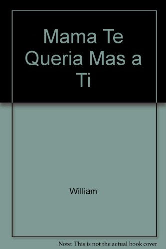 Mama Te Queria Mas a Ti