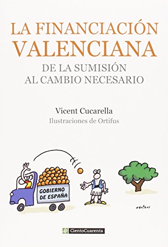 La Financiación Valenciana Una Historia De Sumisión (Cientocuarenta)
