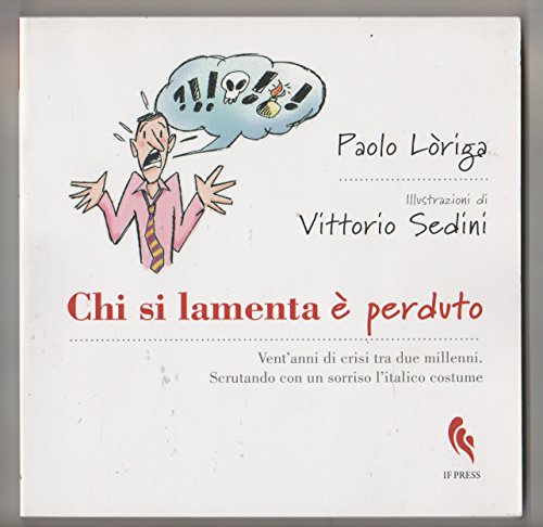 Chi si lamenta è perduto