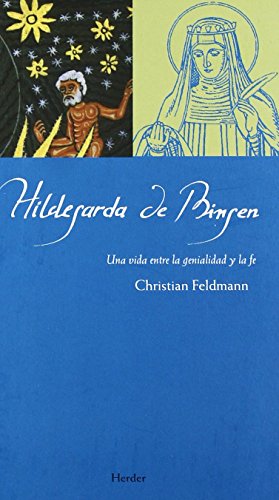 Hildegarda de Bingen: Una vida entre la genialidad y la fe (Maestros espirituales)
